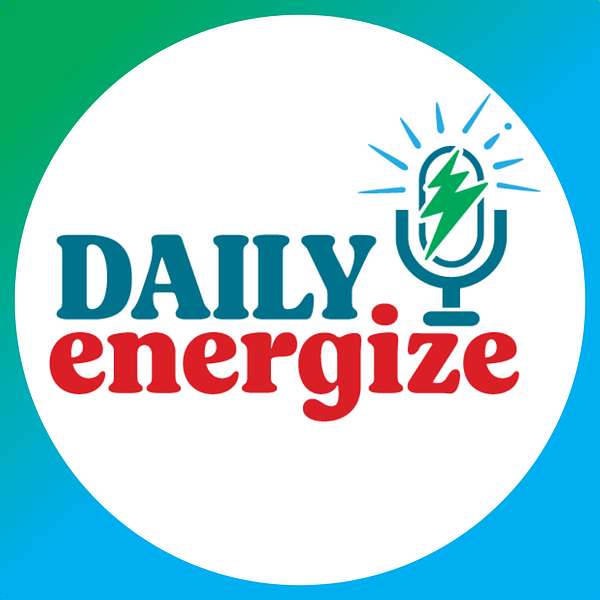 Daily Energize Podcast Artwork Image