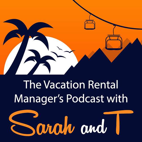 The Vacation Rental Manager's Podcast with Sarah and T Podcast Artwork Image