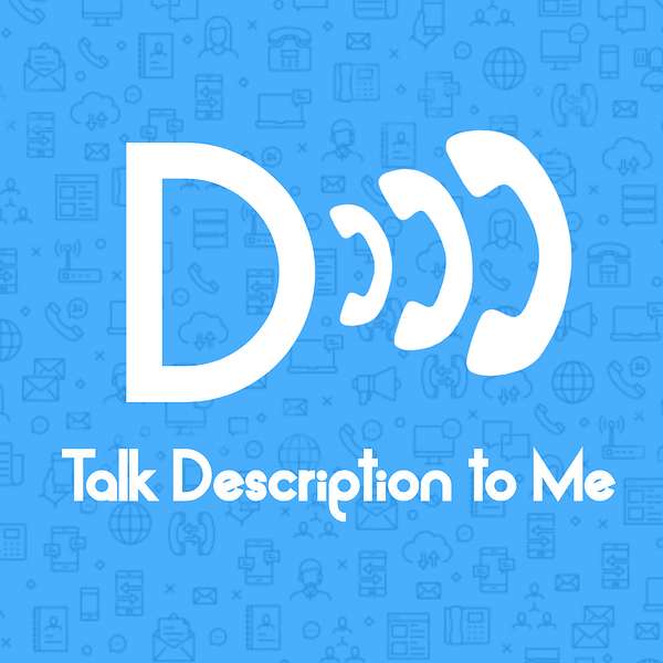 Talk Description to Me Podcast Artwork Image