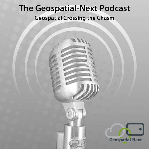 The Geospatial-Next Podcast Podcast Artwork Image