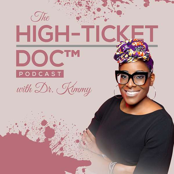 The High-Ticket Doc™ Podcast Podcast Artwork Image