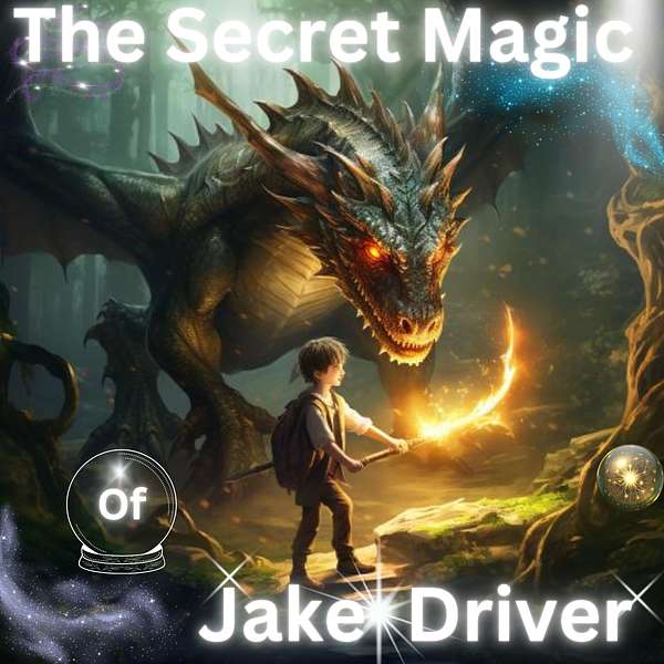 The Secret Magic of Jake Driver Podcast Artwork Image
