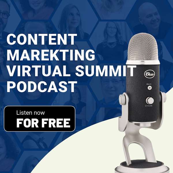 Content Marketing Virtual Summit Podcast Podcast Artwork Image