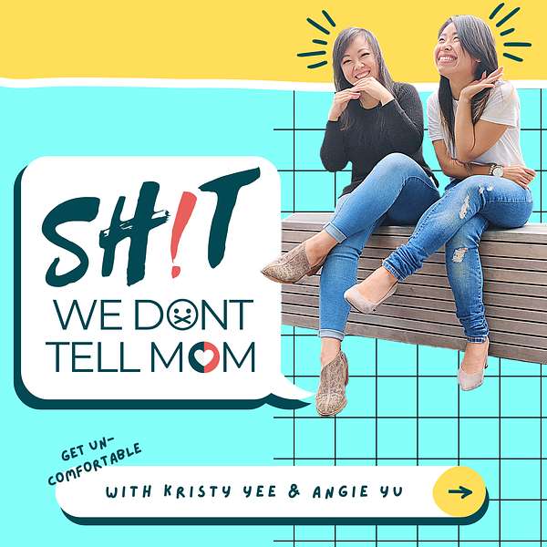 Shit We Don't Tell Mom Podcast Artwork Image