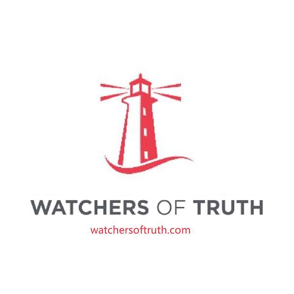 Watchers of Truth Podcast Podcast Artwork Image