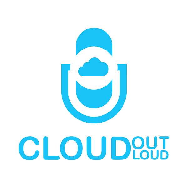 Cloud Out Loud Podcast Podcast Artwork Image