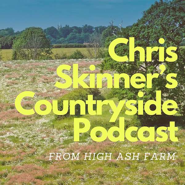 Chris Skinner's Countryside Podcast Podcast Artwork Image