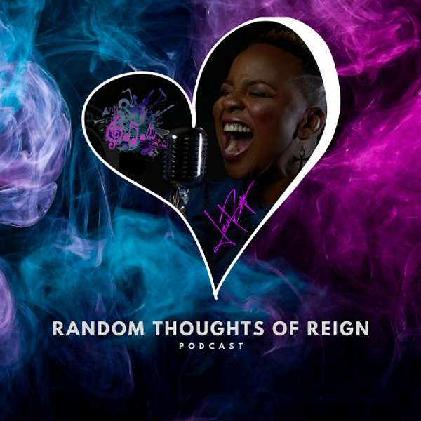 Random Thoughts of Reign Podcast Artwork Image