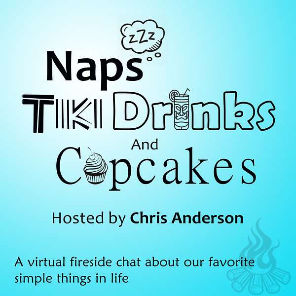 Naps, Tiki Drinks and Cupcakes Podcast Artwork Image