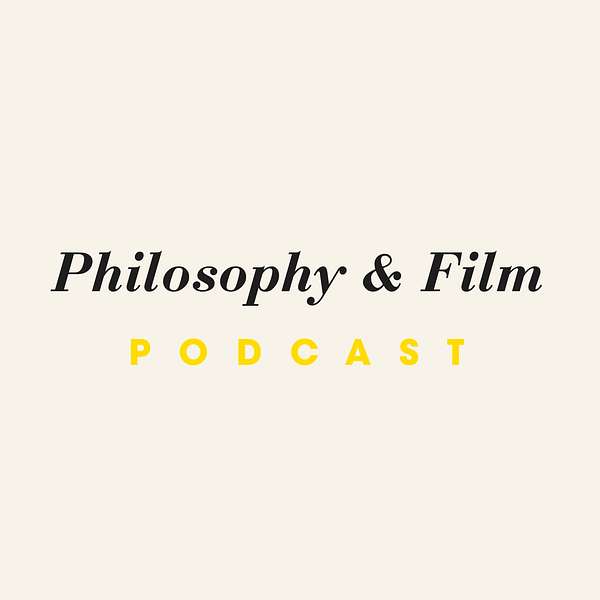 The Philosophy & Film Podcast Podcast Artwork Image