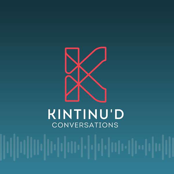 Kintinu'd Conversations Podcast Artwork Image