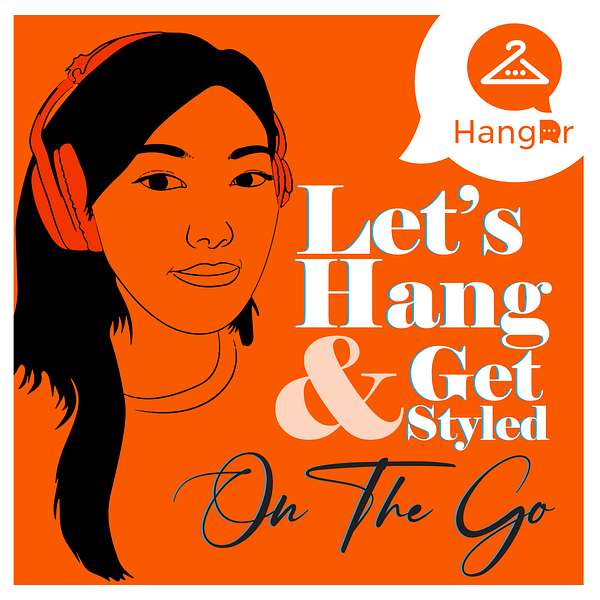 HangRr: Let's hang & get styled on the go! Podcast Artwork Image