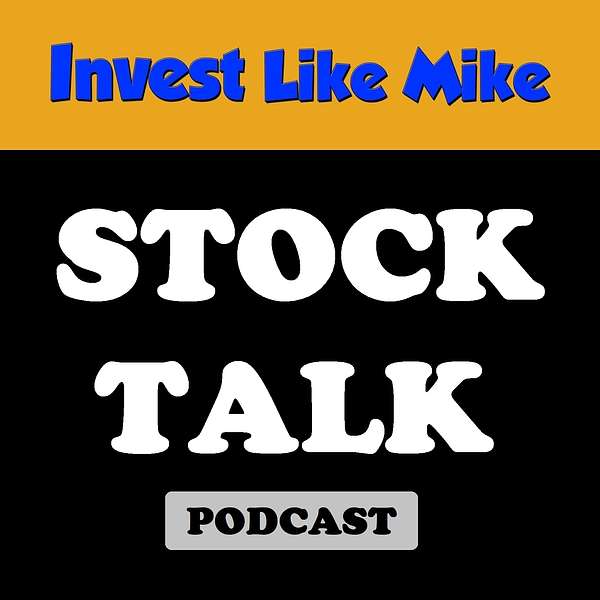 STOCK TALK PODCAST w/ Invest Like Mike Podcast Artwork Image