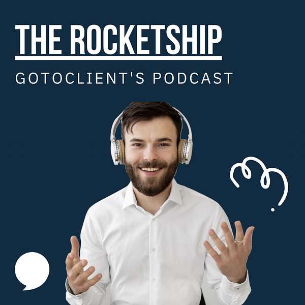 Gotoclient's Rocketship Podcast Artwork Image