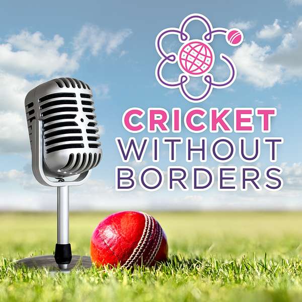 Cricket Without Borders Podcast Artwork Image