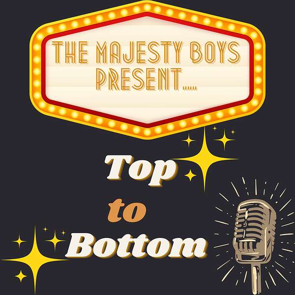 Majesty Boys Present… Top to Bottom Podcast Artwork Image