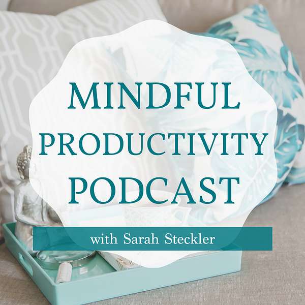 Mindful Productivity Podcast Podcast Artwork Image