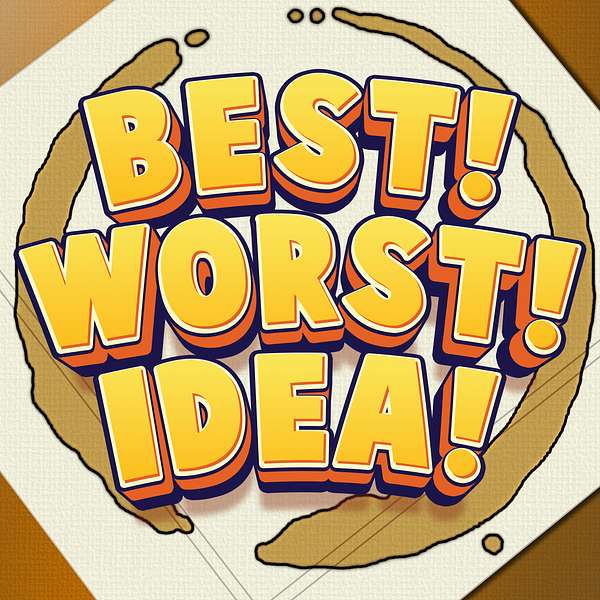 The Best Worst Idea with Frank Hannah Podcast Artwork Image