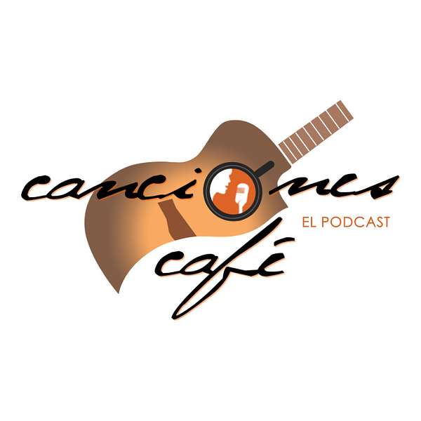 Canciones Café El Podcast Podcast Artwork Image