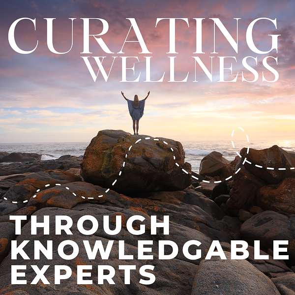 Curating Wellness Podcast Artwork Image