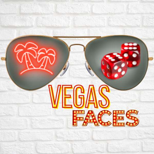 Vegas Faces Podcast Artwork Image