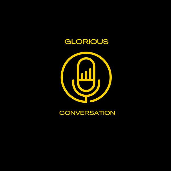 Glorious Conversation Podcast Artwork Image