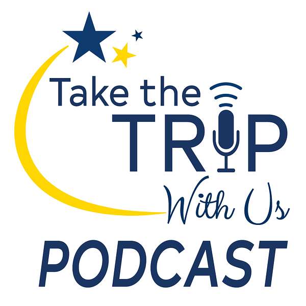 Take the Trip with Us Podcast Artwork Image
