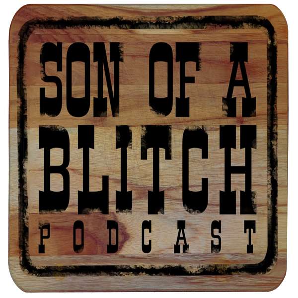 Son of a Blitch Podcast Artwork Image