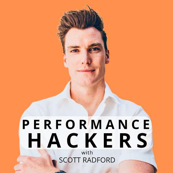 Performance Hackers with Scott Radford Podcast Artwork Image