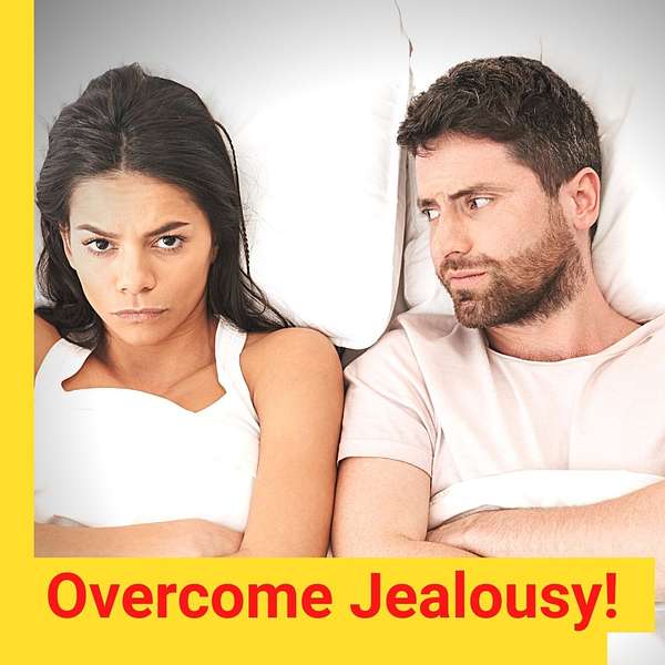 Overcome Jealousy Podcast Artwork Image