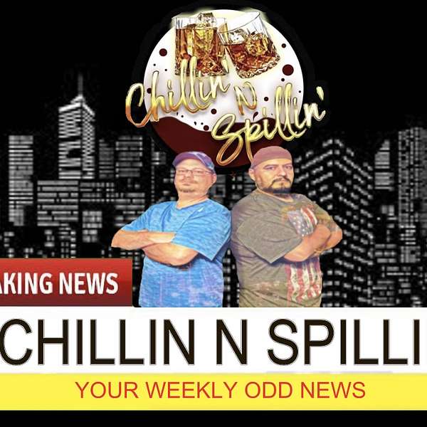 Chillin N Spillin Podcast Artwork Image