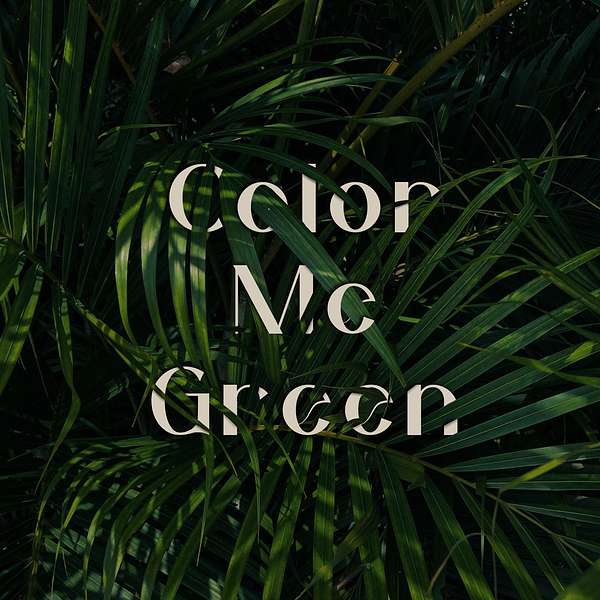 Color Me Green Podcast Artwork Image