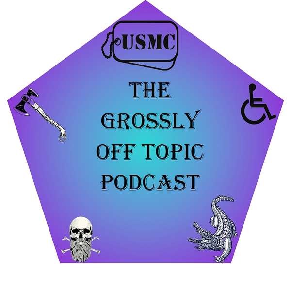 The Grossly Off Topic's Podcast Podcast Artwork Image