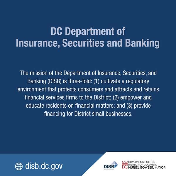 The DC Department of Insurance, Securities and Banking Podcast Podcast Artwork Image