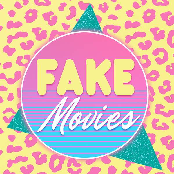 Fake Movies Podcast Artwork Image