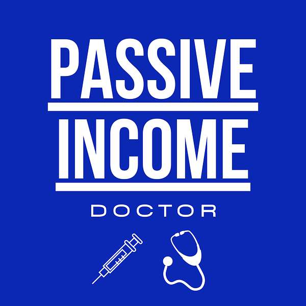 Passive Income Doctor Podcast Artwork Image