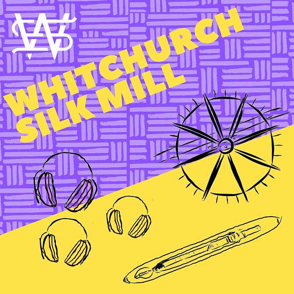 Whitchurch Silk Mill Podcast Podcast Artwork Image
