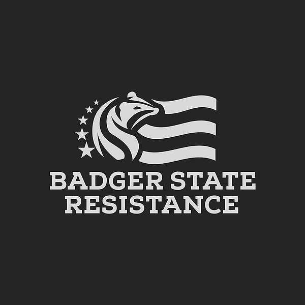Badger State Resistance  Podcast Artwork Image