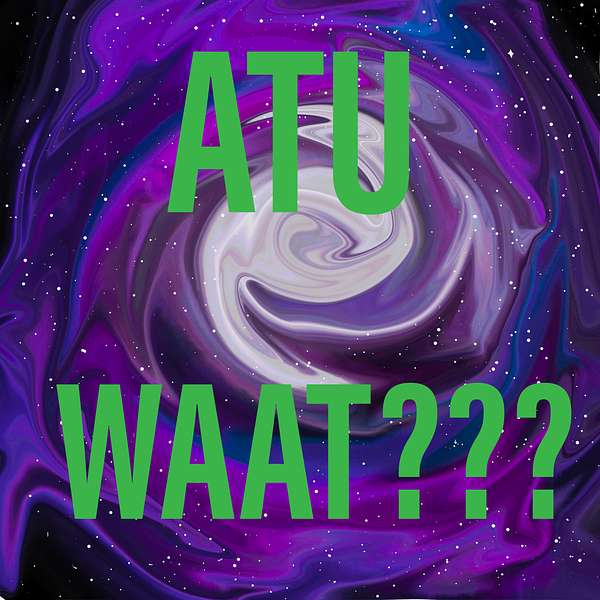 Atu-Waat??? Podcast Artwork Image