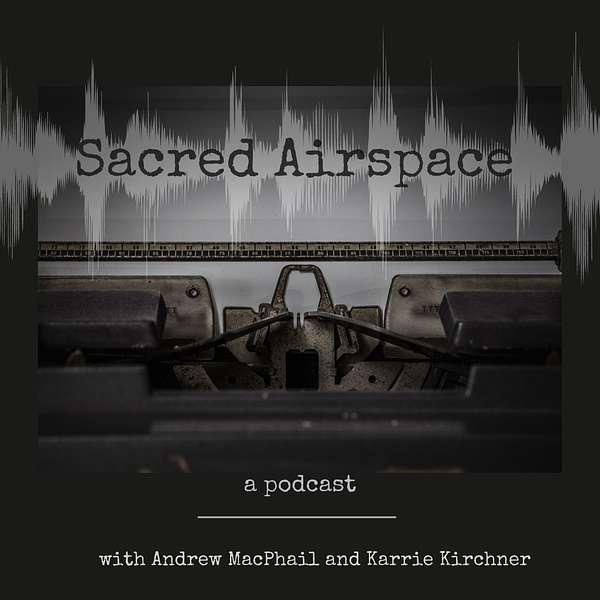 Sacred Airspace Podcast Artwork Image