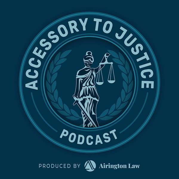 Accessory to Justice  Podcast Artwork Image