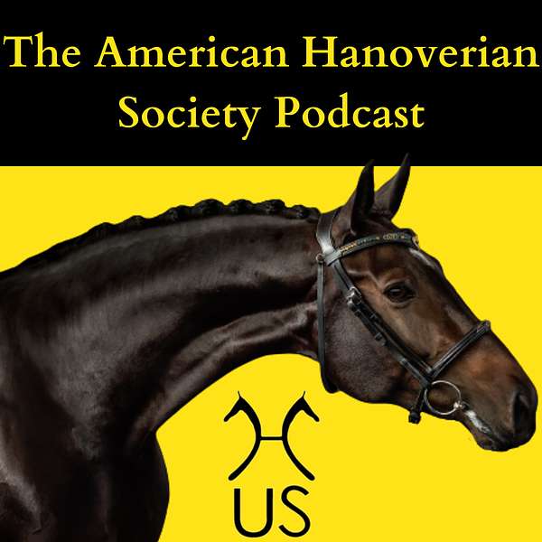 The American Hanoverian Society Podcast Podcast Artwork Image