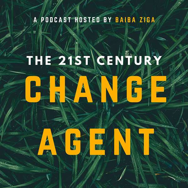 The 21st Century Change Agent Podcast Artwork Image