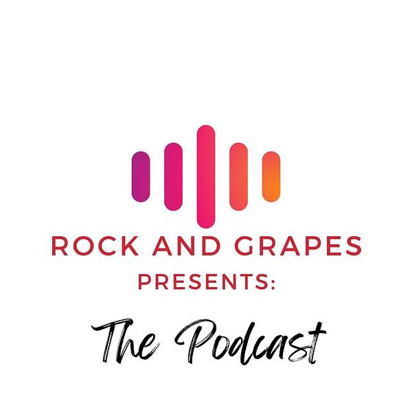 Rock And Grapes Presents:  Podcast Artwork Image