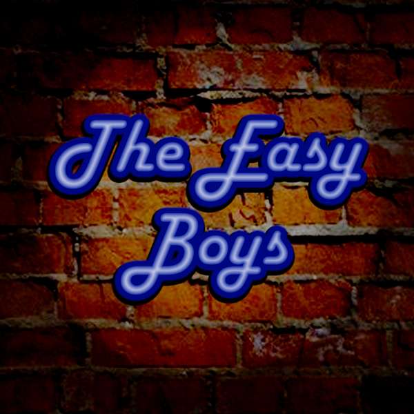The Easy Boys Podcast Artwork Image