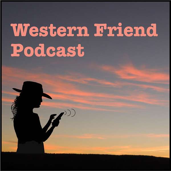 Western Friend Podcast Podcast Artwork Image