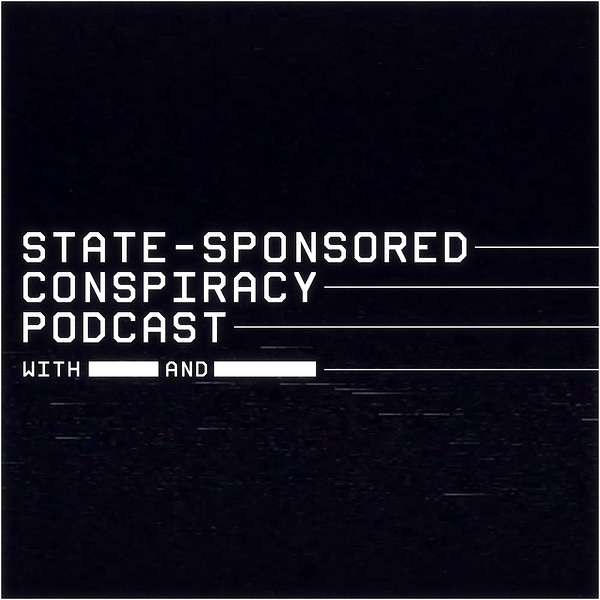 State-Sponsored Conspiracy Podcast Podcast Artwork Image