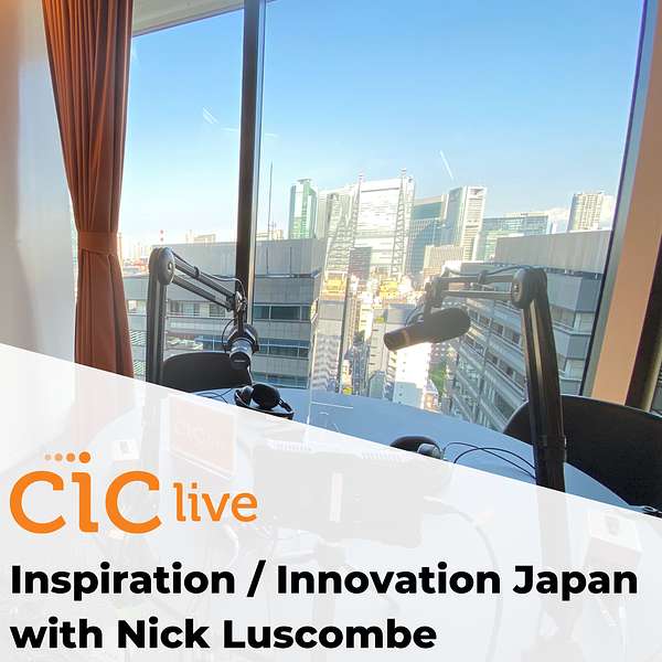 Inspiration / Innovation Japan with Nick Luscombe  Podcast Artwork Image