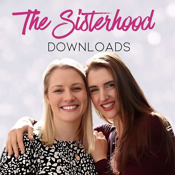 The Sisterhood Downloads Podcast Artwork Image