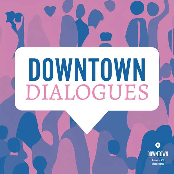 Downtown Dialogues Podcast Artwork Image